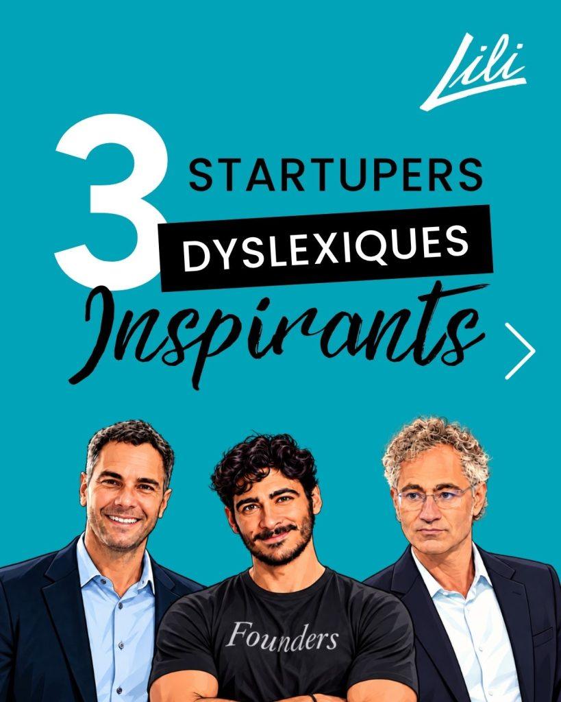 Carrousel 3 startupers dyslexiques inspirants